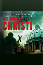 Die Bruderschaft Christi (ungekürzt)