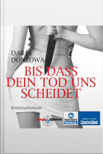 Bis Dass Dein Tod Uns Scheidet (ungekürzt)