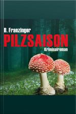Pilzsaison (ungekürzt)
