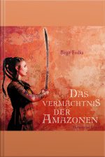 Das Vermächtnis Der Amazonen (ungekürzt)