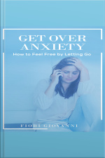 Get Over Anxiety