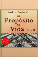 El Propósito De Vida Parte Ii