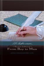 Thomas Jefferson-from Boy To Man