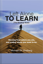 Left Alone To Learn (the Break-up Book)