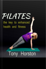 Pliates - The Key To Enhanced Health And Fitness