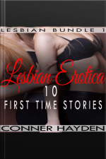 Lesbian Erotica – 10 First Time Stories (lesbian Bundle)