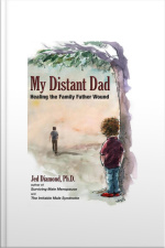 My Distant Dad: Healing The Family Father Wound