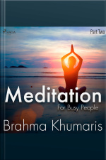 Meditation For Busy People – Part Two