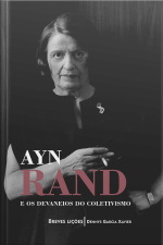 Ayn Rand e os devaneios do coletivismo: Breves lições
