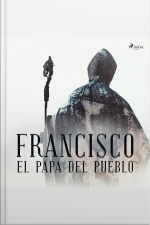 Francisco El Papa Del Pueblo