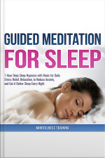Guided Meditation For Sleep: 1 Hour Deep Sleep Hypnosis With Music For Daily Stress Relief, Relaxation, To Reduce Anxiety, And Get A Better Sleep Every Night (deep Sleep Hypnosis  Relaxation Series)