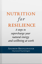 Nutrition For Resilience: 8 Steps To Supercharge Your Natural Energy  Wellbeing At Work
