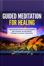 Guided Meditation For Healing: 1 Hour Deep Sleep Hypnosis To Increase Happiness, Boost Confidence, And Help Recovery  Healing From Emotional  Spiritual Pain (new Age Affirmations, Third Eye Awakening, Astral Projection Meditation Series)