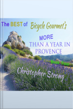The Best Of Bicycle Gourmets - More Than A Year In Provence - Book Four