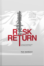 Risk And Return: A Journey Of Entrepreneurship And Self-discovery In Africa