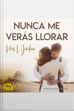 Nunca me verás llorar