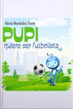 Pupi Quiere Ser Futbolista