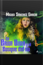 La Bruja Ulula Y El Bosque Del No