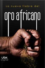 La Nueva Fiebre del Oro Africano