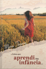 ... Coisas Que Aprendi Na Infância...