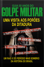 Guia 50 Anos Do Golpe Militar Edição 1