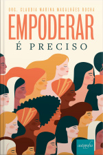 Empoderar É Preciso
