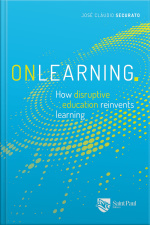 Onlearning: How disruptive education reinvents learning