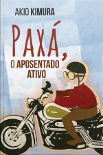 Paxá, O Aposentado Ativo