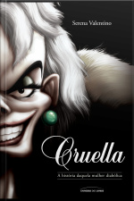 Cruella: A História Daquela Mulher Diabólica