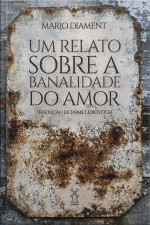 Um Relato Sobre A Banalidade Do Amor