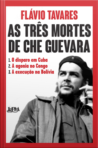 As Três Mortes De Che Guevara