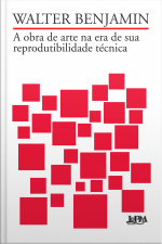 A Obra De Arte Na Era De Sua Reprodutibilidade Técnica