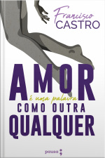 Amor É Uma Palavra Como Outra Qualquer