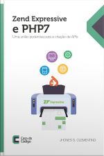 Zend Expressive E Php 7: Uma União Poderosa Para A Criação De Apis