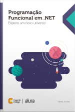 Programação Funcional Em .net: Explore Um Novo Universo