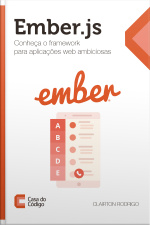 Ember.js: Conheça O Framework Para Aplicações Web Ambiciosas
