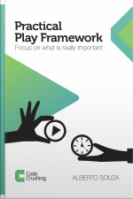 Practical Play Framework: Focus On What Is Really Important