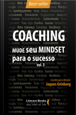 Coaching – Mude Seu Mindset Para O Sucesso: Volume 3