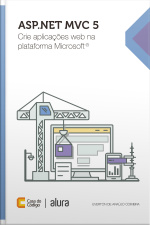 Asp.net Mvc5: Crie Aplicações Web Na Plataforma Microsoft®