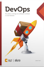Devops Na Prática: Entrega De Software Confiável E Automatizada