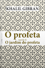 O Profeta Seguido De O Jardim Do Profeta