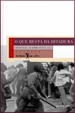O Que Resta Da Ditadura: A Exceção Brasileira
