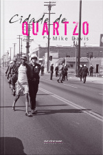 Cidade De Quartzo: Escavando O Futuro Em Los Angeles