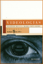 Videologias: Ensaios Sobre Televisão