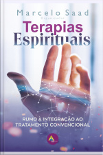 Terapias Espirituais:: Rumo À Integração Ao Tratamento Convencional
