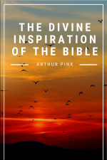 The Divine Inspiration Of The Bible