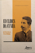 Euclides Da Cunha: Da Terra Seca À Terra Molhada