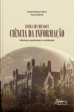 Escola De Chicago E Ciência Da Informação:: Influências, Aproximações E Contribuições