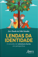 Lendas Da Identidade: O Conceito De Literatura Surda Em Perspectiva