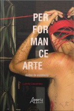 Performance Arte: Modos De Existência